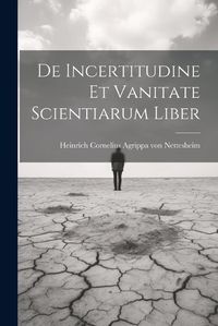 Cover image for De Incertitudine Et Vanitate Scientiarum Liber