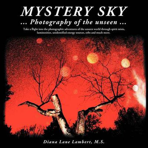 Cover image for Mystery Sky: ... Photography of the Unseen ...