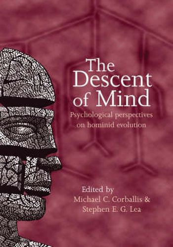 Cover image for The Descent of Mind: Psychological Perspectives on Hominid Evolution