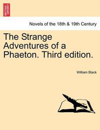 Cover image for The Strange Adventures of a Phaeton. Third Edition.