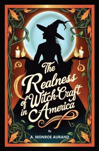 Cover image for The Realness of Witch-craft in America