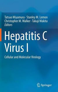 Cover image for Hepatitis C Virus I: Cellular and Molecular Virology