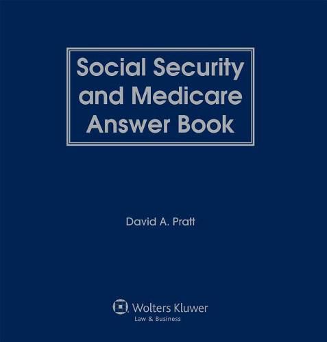 Social Security and Medicare Answer Book