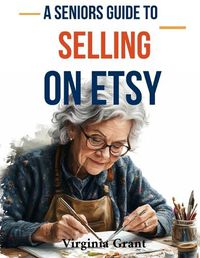 Cover image for A Seniors Guide to Selling on Etsy