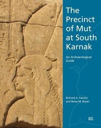 Cover image for The Precinct of Mut at South Karnak: An Archaeological Guide