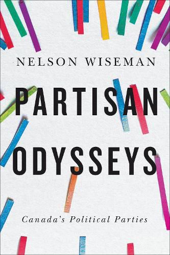 Cover image for Partisan Odysseys: Canada's Political Parties