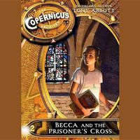 Cover image for The Copernicus Archives #2: Becca and the Prisoner's Cross