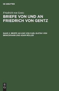 Cover image for Briefe an Und Von Carl Gustav Von Brinckmann Und Adam Muller