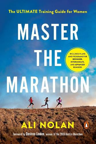 Cover image for Master The Marathon: The Ultimate Training Guide for Women