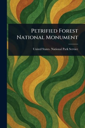 Cover image for Petrified Forest National Monument