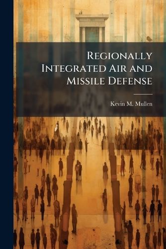 Cover image for Regionally Integrated Air and Missile Defense