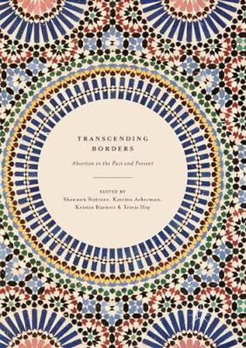 Cover image for Transcending Borders: Abortion in the Past and Present