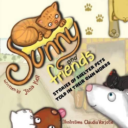 Cover image for Sunny and Friends: Stories of Shelter Pets Told in their Own Words