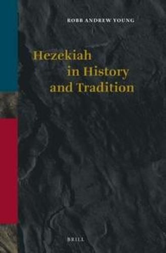 Cover image for Hezekiah in History and Tradition