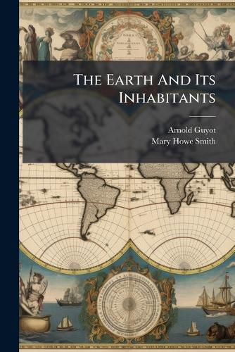Cover image for The Earth And Its Inhabitants