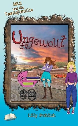 Cover image for Ungewollt: Mia und die Teeniefamilie