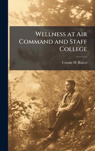 Cover image for Wellness at Air Command and Staff College