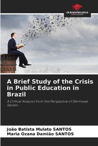 Cover image for A Brief Study of the Crisis in Public Education in Brazil