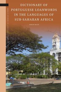 Cover image for Dictionary of Portuguese Loanwords in the Languages of Sub-Saharan Africa