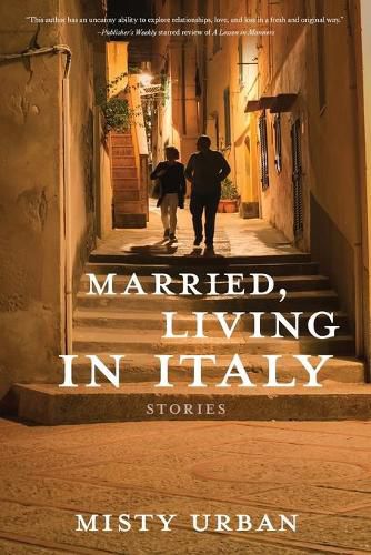 Cover image for Married, Living in Italy: Stories