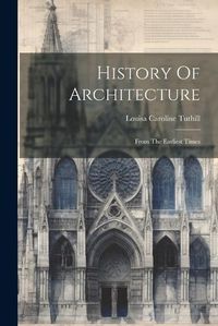 Cover image for History Of Architecture