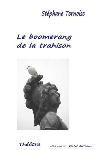 Le boomerang de la trahison