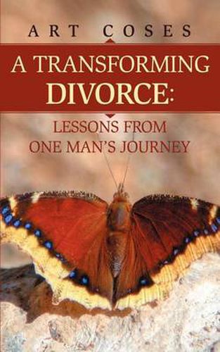 Cover image for A Transforming Divorce: Lessons From One Man's Journey