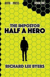 Cover image for The Impostor: Half a Hero