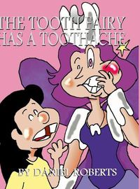 Cover image for The Tooth Fairy has a Toothache