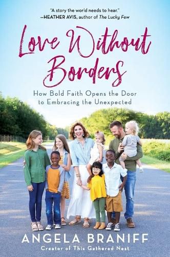 Cover image for Love Without Borders: How Bold Faith Opens the Door to Embracing the Unexpected