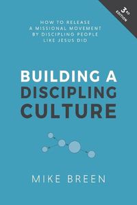 Cover image for Building a Discipling Culture, 3rd Edition