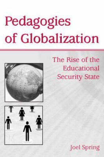 Cover image for Pedagogies of Globalization: The Rise of the Educational Security State