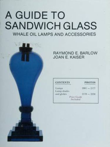 Cover image for A Guide to Sandwich Glass: Whale Oil Lamps and Accessories from Vol. 2