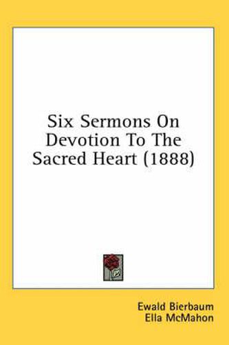 Six Sermons on Devotion to the Sacred Heart (1888)