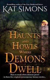 Cover image for Haunts and Howls Where Demons Dwell