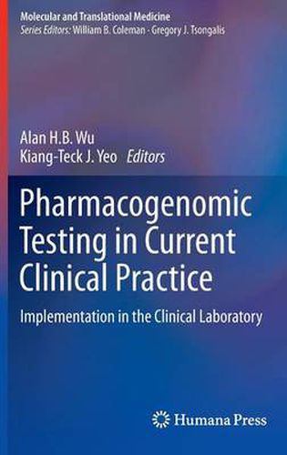 Pharmacogenomic Testing in Current Clinical Practice: Implementation in the Clinical Laboratory