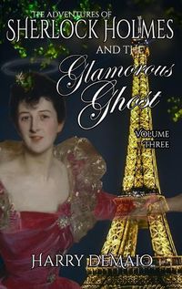 Cover image for The Adventures of Sherlock Holmes and The Glamorous Ghost - Book 3