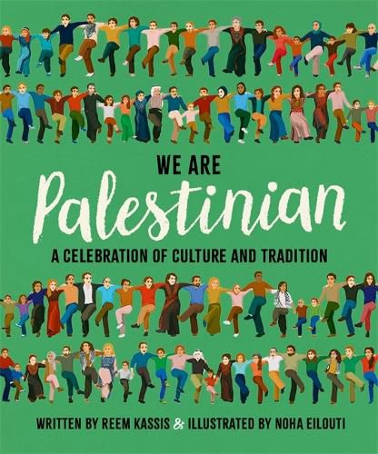 Cover image for We Are Palestinian: A Celebration of Culture and Tradition