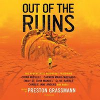 Cover image for Out of the Ruins: The Apocalyptic Anthology