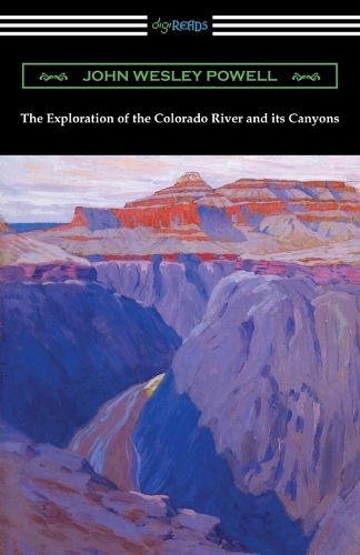 Cover image for The Exploration of the Colorado River and its Canyons