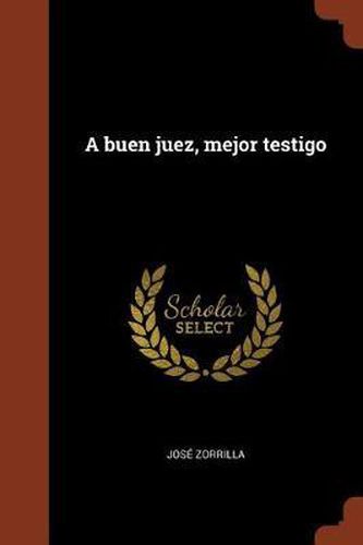 Cover image for A buen juez, mejor testigo