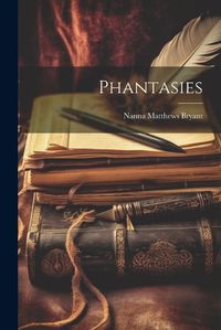 Cover image for Phantasies