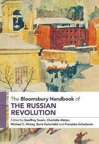 Cover image for The Bloomsbury Handbook of the Russian Revolution