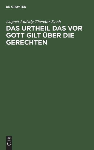 Cover image for Das Urtheil Das VOR Gott Gilt UEber Die Gerechten
