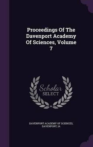 Cover image for Proceedings of the Davenport Academy of Sciences, Volume 7