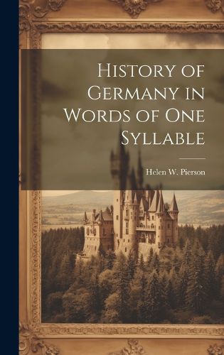 History of Germany in Words of One Syllable