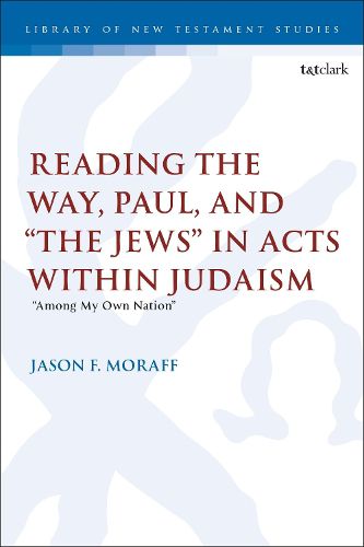 Reading the Way, Paul, and "The Jews" in Acts within Judaism