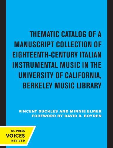 Cover image for Thematic Catalog of a Manuscript Collection of Eighteenth-Century Italian Instrumental Music: In the University of California, Berkeley Music Library