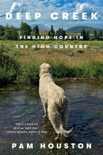 Cover image for Deep Creek: Finding Hope in the High Country