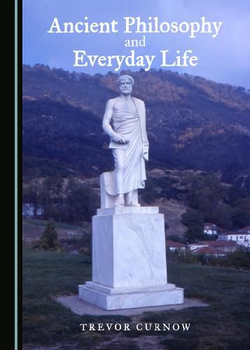 Cover image for Ancient Philosophy and Everyday Life